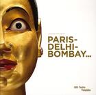 Couverture du livre « Paris-Delhi-Bombay ; album de l'exposition » de Sophie Duplaix et Fabrice Bousteau aux éditions Centre Pompidou