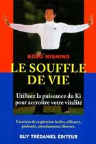 Couverture du livre « Le souffle de vie » de Kozo Nishino aux éditions Guy Trédaniel