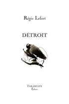 Couverture du livre « Détroit » de Regis Lefort aux éditions Tarabuste