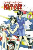 Couverture du livre « You're under arrest Tome 2 » de Kosuke Fujishima aux éditions Pika