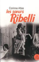 Couverture du livre « Les soeurs Ribelli » de Corinne Atlas aux éditions A Vue D'oeil