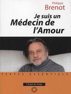 Couverture du livre « Je suis un médecin de l'amour » de Brenot Philipe aux éditions L'esprit Du Temps
