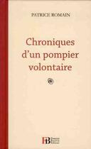 Couverture du livre « Chroniques d'un pompier volontaire » de Patrice Romain aux éditions Les Peregrines