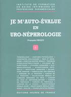 Couverture du livre « Je m' auto evalue en uro nephrologie » de F Prody aux éditions Heures De France