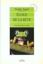 Couverture du livre « Eloge De La Bete » de Angier/Chichereau aux éditions Arlea