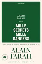 Couverture du livre « Mille secrets, mille dangers » de Alain Farah aux éditions Le Quartanier