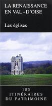 Couverture du livre « La renaissance en Val-d'Oise, les églises » de Anne Crete aux éditions Lieux Dits