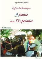 Couverture du livre « Église du Rouergue, avance dans l'Espérance » de Mgr Bellino Ghirard aux éditions Fleurines