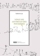 Couverture du livre « Vingt-six lettres et des poussières » de Nabil El Azan aux éditions Revue Phenicienne