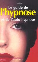 Couverture du livre « Le Guide De L'Hypnose Et De L'Auto-Hypnose » de W-B Ousby aux éditions Anagramme