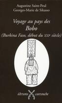 Couverture du livre « Voyage au pays des Bobo ; Burkina Faso, début du XXI siècle » de Saint-Peul A/De Sika aux éditions Cartouche