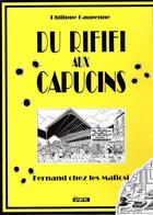 Couverture du livre « Du rififi aux capucins » de Philippe Caupenne aux éditions Phenix D'azur