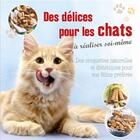 Couverture du livre « Des délices pour les chats à réaliser soi-même » de  aux éditions Ngv
