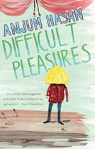 Couverture du livre « Difficult Pleasures » de Hasan Anjum aux éditions Penguin Books India Digital