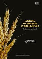 Couverture du livre « Sciences, techniques et agriculture : Des Lumières au XXe siècle » de Corinne Marache et Fabien Knittel et Stephanie Lachaud aux éditions Pu De Bordeaux