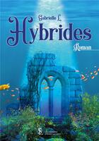 Couverture du livre « Hybrides » de Gabrielle L. aux éditions Sydney Laurent