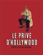 Couverture du livre « Le privé d'Hollywood : Intégrale Tomes 1 à 3 » de Francois Riviere et Philippe Berthet et Jose-Louis Bocquet aux éditions Dupuis