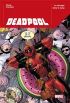 Couverture du livre « Deadpool Tome 1 : Le carnage dans le sang » de Martin Coccolo et Alyssa Wong aux éditions Panini