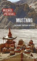 Couverture du livre « Mustang : Royaume tibétain interdit » de Michel Peissel aux éditions Points