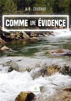 Couverture du livre « Comme une evidence » de K.D. Zoughbi aux éditions Le Lys Bleu