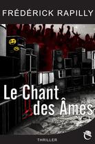 Couverture du livre « Le chant des âmes » de Frederic Rapilly aux éditions Critic