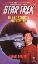 Couverture du livre « The Captain's Daughter » de David Peter aux éditions Pocket Books Star Trek