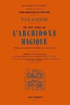 Couverture du livre « Les sept livres de l'archidoxe magique » de Hohenheim P T A B. aux éditions Lulu