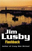 Couverture du livre « Flashback » de Lusby Jim aux éditions Orion Digital