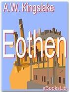 Couverture du livre « Eothen » de A. W. Kingslake aux éditions Ebookslib