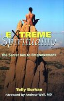 Couverture du livre « Extreme Spirituality » de Tolly Burkan aux éditions Atria Books Beyond Words