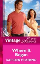 Couverture du livre « Where It Began (Mills & Boon Vintage Superromance) (Together Again - B » de Kathleen Pickering aux éditions Mills & Boon Series