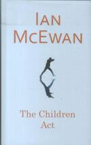 Couverture du livre « The Children Act » de Ian Mcewan aux éditions Random House Digital