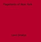 Couverture du livre « Flagellants of New York » de Lord Drialys aux éditions Epagine