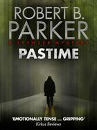 Couverture du livre « Pastime (A Spenser Mystery) » de Robert B. Parker aux éditions Quercus Publishing Digital