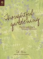 Couverture du livre « Thoughtful Gardening » de Ikin Ed aux éditions Pavilion Books Company Limited