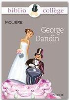 Couverture du livre « George Dandin » de Moliere et B Louet aux éditions Hachette Education