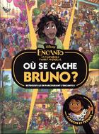 Couverture du livre « Encanto : la fantastique famille Madrigal : où se cache Bruno ? cherche et trouve » de Disney aux éditions Disney Hachette