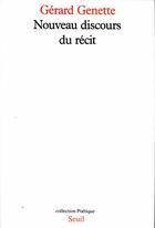 Couverture du livre « Revue poétique : nouveau discours du récit » de Gerard Genette aux éditions Seuil