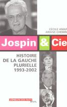 Couverture du livre « Jospin & cie. histoire de la gauche plurielle (1993-2002) » de Amar/Chemin aux éditions Seuil