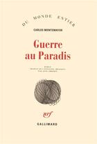 Couverture du livre « Guerre au paradis » de Montemayor C aux éditions Gallimard