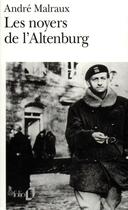 Couverture du livre « Les noyers de l'Altenburg » de Andre Malraux aux éditions Gallimard