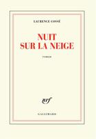 Couverture du livre « Nuit sur la neige » de Laurence Cossé aux éditions Gallimard