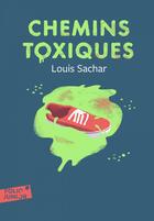 Couverture du livre « Chemins toxiques » de Louis Sachar aux éditions Gallimard Jeunesse