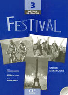 Couverture du livre « Festival ; niveau 3 ; cahier d'exercices » de Poisson-Quinton aux éditions Cle International