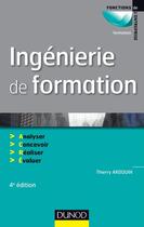 Couverture du livre « Ingénierie de formation ; analyser, concevoir, réaliser, évaluer (4e édition) » de Thierry Ardouin aux éditions Dunod