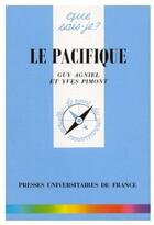 Couverture du livre « Le pacifique » de Guy Agniel et Yves Pimont aux éditions Que Sais-je ?
