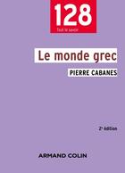 Couverture du livre « Le monde grec (2e édition) » de Pierre Cabanes aux éditions Armand Colin