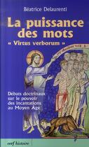 Couverture du livre « La puissance des mots ; virtus verborum » de Delaurenti B aux éditions Cerf