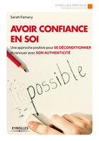 Couverture du livre « Avoir confiance en soi » de Sarah Famery aux éditions Eyrolles