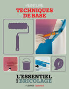 Couverture du livre « Revêtements intérieurs : peinture - techniques de base » de Nicolas Vidal et Francois Roebben et Bruno Guillou et Nicolas Sallavuard aux éditions Fleurus